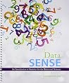 Data Sense: An Introduction to Statistics for the Behavioral Sciences Data Sense: An Introduction to Statistics for the Behavioral Sciences