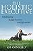 The Holistic Executive: Mas...