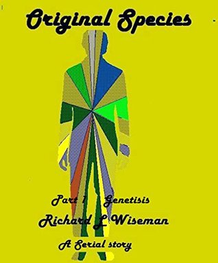 Original Species: Genetisis (Kindle Edition)