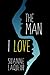 The Man I Love by Suanne Laqueur