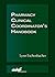 Pharmacy Clinical Coordinator's Handbook