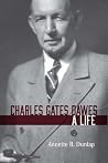 Charles Gates Dawes: A Life Charles Gates Dawes: A Life