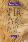 My Life as an Animal: Stories