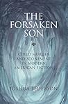 The Forsaken Son:...