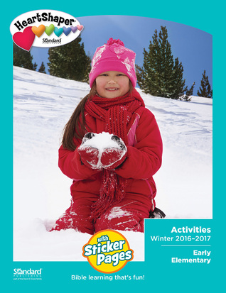 Early Elementary Activities Winter 2015-2016 (HeartShaper® Children s Curriculum)