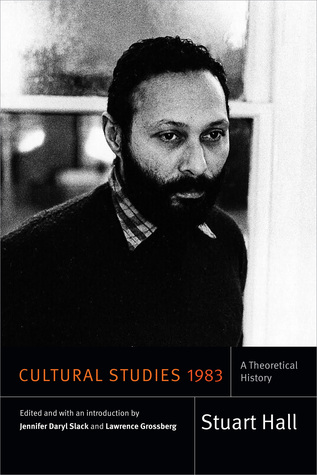 Cultural Studies 1983: A Theoretical History (Stuart Hall: Selected Writings)