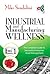 Industrial and Manufacturing Wellness: The Complete Guide to Successful Enterprise Asset Management (Volume 1)