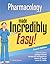 Pharmacology Made Incredibly Easy by Lippincott Williams & Wilkins