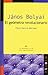 JÁNOS BOLYAI. El geómetra revolucionario