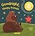 Goodnight, Sleepy Animals: A Bedtime Board Book with Nightlight for Toddlers 1-3: A Nightlight Book (Mom’s Choice Awards Winner and Moonbeam Children's Book Awards Winner!)