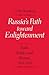 Russia's Path toward Enlightenment: Faith, Politics, and Reason, 1500-1801