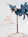 For Folk's Sake: Art and Economy in Twentieth-Century Nova Scotia (McGill-Queen's/Beaverbrook Canadian Foundation Studies in Art History) (Volume 20)