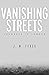Vanishing Streets: Journeys...