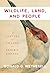 Wildlife, Land, and People: A Century of Change in Prairie Canada (Carleton Library Series) (Volume 238)