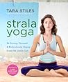 Strala Yoga: Be S...