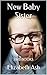 New Baby Sister by Elizabeth Ash