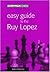 Easy Guide to Ruy Lopez