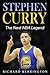 Stephen Curry: The Next NBA Legend One of Great Basketball Of Our Time (Basketball Biography Book Book 1)