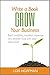 Write a Book Grow Your Busi...