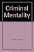 Criminal Mentality