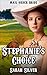 Stephanie's Choice: A Mail Order Bride Romance (Bundles, Box Sets, Contemporary, Collections, Women's Fiction, Short Stories)