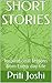 LIFE CHANGING SHORT STORIES by Priti Joshi