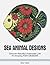 Sea Animal Designs by Alice Carter