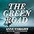 The Green Road: A Novel