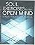 Soul Exercises for the Open Mind: A Psychic Development Workbook