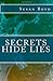 Secrets Hide Lies