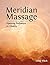 Meridian Massage: Opening Pathways to Vitality