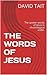 THE WORDS OF JESUS by David Tait