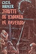 Jerutte og bjørnen på Ræverød