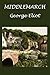 Middlemarch: Uno studio della vita di provincia (Italian Edition)