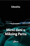 Mirni dani u Miks...