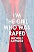 I'm the girl who was raped