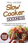 Slow Cooker Goodn...