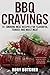 BBQ Cravings:151 Smoking Meat Recipes For Flavorful, Tender, And Moist Meat (Rory's Meat Kitchen)