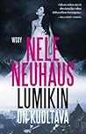Lumikin on kuoltava by Nele Neuhaus
