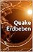 Quake Erdbeben: STAY ALIVE! BLEIB AM LEBEN! English-German Bilingual Edition Englisch-Deutsch Zweisprachige  Ausgabe