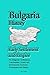 Bulgaria History, Early Settlement and Empire: Pre-Bulgarian Civilizations, Communism, Society and Environment, Economy, Government and Politics