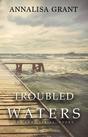 Troubled Waters (The Lake Trilogy, #2)