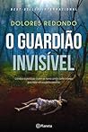 O Guardião Invisível by Dolores Redondo