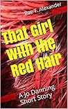 That Girl with the Red Hair: A Jo Danning Short Story (The Wilmington Files Book 2) That Girl with the Red Hair: A Jo Danning Short Story (The Wilmington Files Book 2)