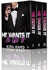 He Wants It, He Gets It by Kira Ward