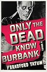 Only the Dead Know Burbank