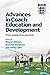 Advances in Coach Education and Development by Wayne Allison