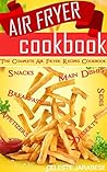 Air Fryer Cookbook: The Complete Air Fryer Recipes Cookbook