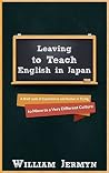 Leaving to Teach English in Japan: A Brief Look at Experiences and Humor Found in Moving to a Very Different Culture
