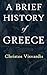 A Brief History of Greece